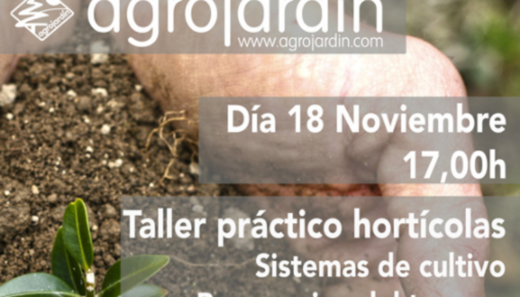 Agrojardín organiza un nuevo taller práctico sobre hortícolas