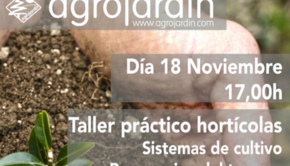 Agrojardín organiza un nuevo taller práctico sobre hortícolas